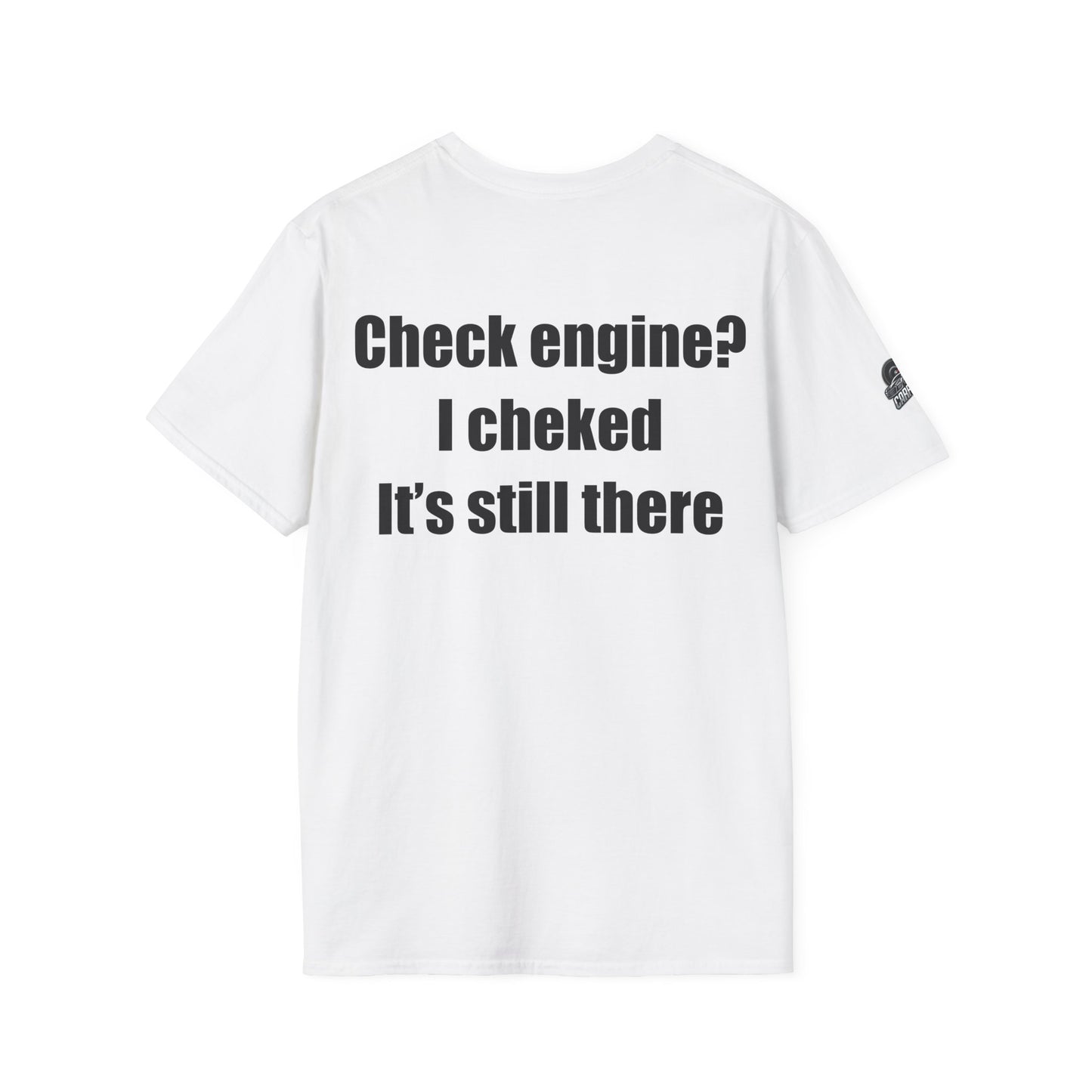 Мъжка тениска "Check engine? I checked, its still there"