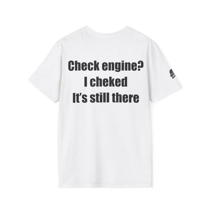 Мъжка тениска "Check engine? I checked, its still there"