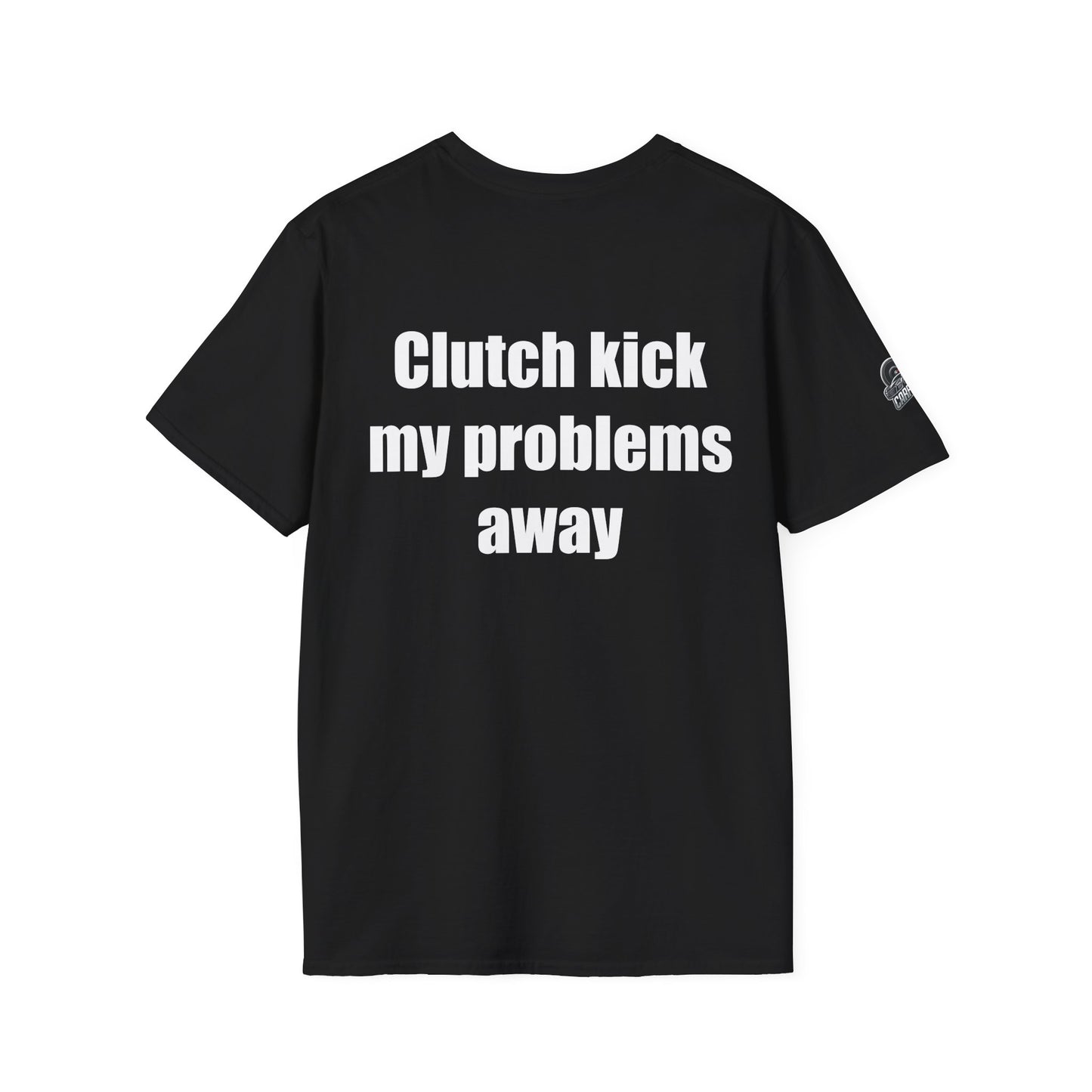 Мъжка тениска "Clutch kick my problems away"